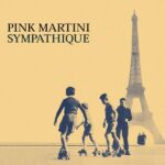 Pink Martini - Sympathique LP