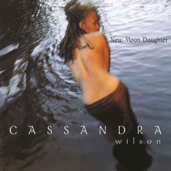 6c0a6b6289ecb6090c0426c7f894b71f40be10611cdb9c49cef881cdfa46ecc8 Cassandra Wilson - New Moon Daughter 2xLP - Image 1