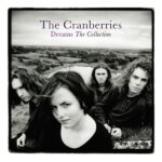 The Cranberries Dreams: The Collection LP album cover